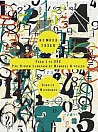 Number Freak: From 1 to 200- The Hidden Language of Numbers Revealed (Paperback)