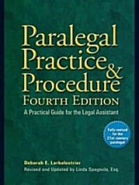 Paralegal Practice & Procedure: A Practical Guide for the Legal Assistant (Paperback, 4, Revised, Update)