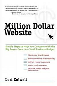 Million Dollar Website: Simple Steps to Help You Compete with the Big Boys - Even on a Small Business Budget (Paperback)