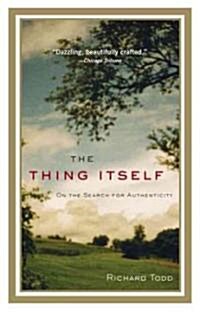 The Thing Itself: On the Search for Authenticity (Paperback)