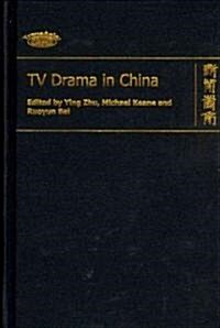 TV Drama in China (Hardcover)