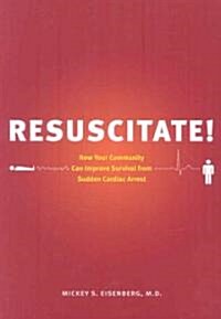 Resuscitate! (Paperback, 1st)