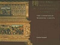 Love and Marriage in Renaissance Florence: The Courtauld Wedding Chests (Paperback)