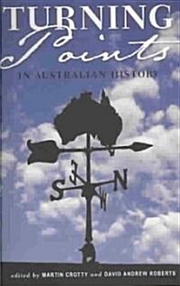 Turning Points in Australian Histor (Paperback)