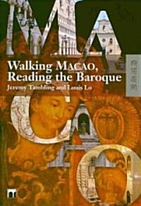 Walking Macao, Reading the Baroque (Hardcover)