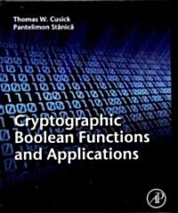 Cryptographic Boolean Functions and Applications (Hardcover)