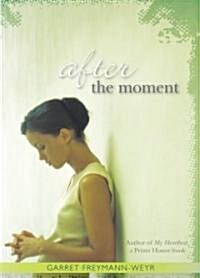 After the Moment (Hardcover, 1st)