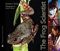 The Frog Scientist (School & Library)