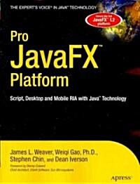Pro Javafx(tm) Platform: Script, Desktop and Mobile RIA with Java(tm) Technology (Paperback)