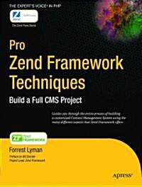 Pro Zend Framework Techniques: Build a Full CMS Project (Paperback)