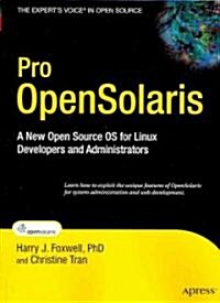 Pro OpenSolaris: A New Open Source OS for Linux Developers and Administrators (Paperback)