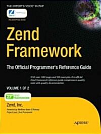 Zend Framework, 2-Volume Set: The Official Programmers Reference Guide (Paperback)