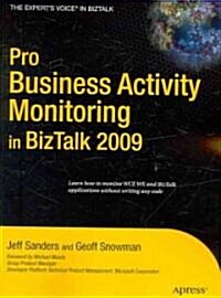 Pro Business Activity Monitoring in BizTalk 2009 (Paperback, 1st)