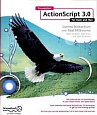 Foundation ActionScript 3.0 for Flash and Flex (Paperback)