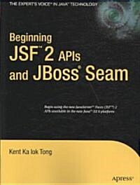 Beginning Jsf(tm) 2 APIs and Jboss(r) Seam (Paperback)