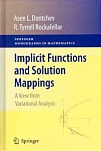 Implicit Functions and Solution Mappings: A View from Variational Analysis (Hardcover)