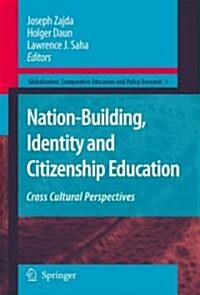 Nation-Building, Identity and Citizenship Education: Cross Cultural Perspectives (Hardcover, 2009)