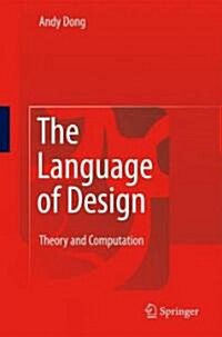 The Language of Design : Theory and Computation (Hardcover, 2nd Printing.)