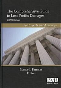 The Comprehensive Guide to Lost Profits Damages 2009 (Hardcover)
