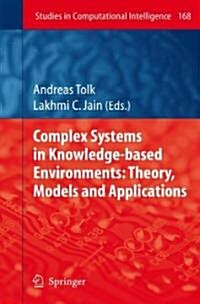 Complex Systems in Knowledge-Based Environments: Theory, Models and Applications (Hardcover)