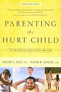 Parenting the Hurt: Helping Adoptive Families Heal and Grow (Paperback, Revised and Upd)