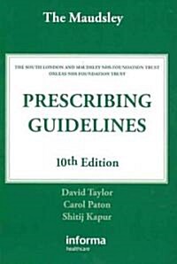 The Maudsley Prescribing Guidelines (Paperback, 10th)