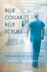 Blue Collar, Blue Scrubs (Hardcover)
