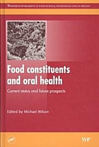 Food Contituents and Oral Health (Hardcover, 1st)