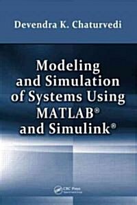 Modeling and Simulation of Systems Using MATLAB and Simulink [With CDROM] (Hardcover)