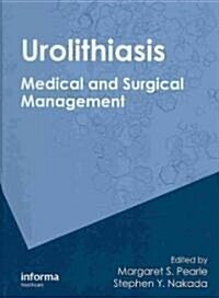 Urolithiasis : Medical and Surgical Management of Stone Disease (Hardcover)