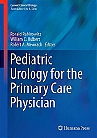 Pediatric Urology for the Primary Care Physician (Hardcover, 2014)