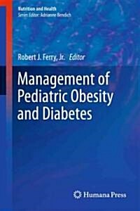 Management of Pediatric Obesity and Diabetes (Hardcover, 1st)