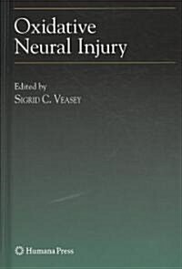 Oxidative Neural Injury (Hardcover, 2009)