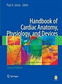 Handbook of Cardiac Anatomy, Physiology, and Devices [With DVD] (Hardcover, 2)