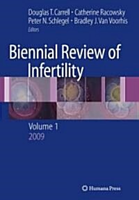 Biennial Review of Infertility: Volume 1 (Hardcover, 2009)