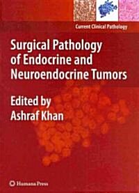 Surgical Pathology of Endocrine and Neuroendocrine Tumors (Hardcover)