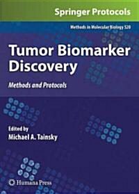 Tumor Biomarker Discovery: Methods and Protocols (Hardcover)