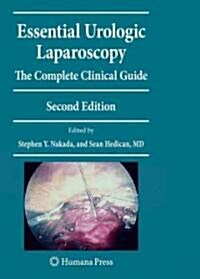 Essential Urologic Laparoscopy: The Complete Clinical Guide [With CDROM] (Hardcover, 2, 2010)