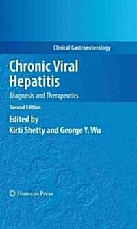 Chronic Viral Hepatitis: Diagnosis and Therapeutics (Hardcover, 2, 2010)