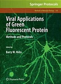Viral Applications of Green Fluorescent Protein: Methods and Protocols [With CDROM] (Hardcover)
