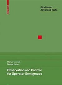 Observation and Control for Operator Semigroups (Hardcover, 2009)