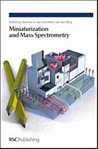 Miniaturization and Mass Spectrometry (Hardcover)