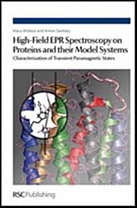 High-Field EPR Spectroscopy on Proteins and Their Model Systems : Characterization of Transient Paramagnetic States (Hardcover)