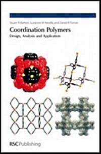 Coordination Polymers : Design, Analysis and Application (Hardcover)