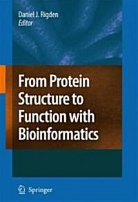 From Protein Structure to Function with Bioinformatics (Hardcover)
