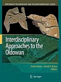 Interdisciplinary Approaches to the Oldowan (Hardcover, 2009)