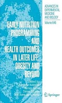 Early Nutrition Programming and Health Outcomes in Later Life: Obesity and Beyond (Hardcover)