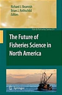 The Future of Fisheries Science in North America (Hardcover)