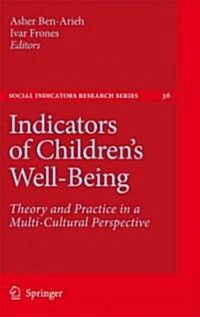 Indicators of Childrens Well-Being: Theory and Practice in a Multi-Cultural Perspective (Hardcover, 2009)