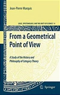 From a Geometrical Point of View: A Study of the History and Philosophy of Category Theory (Hardcover, 2009)